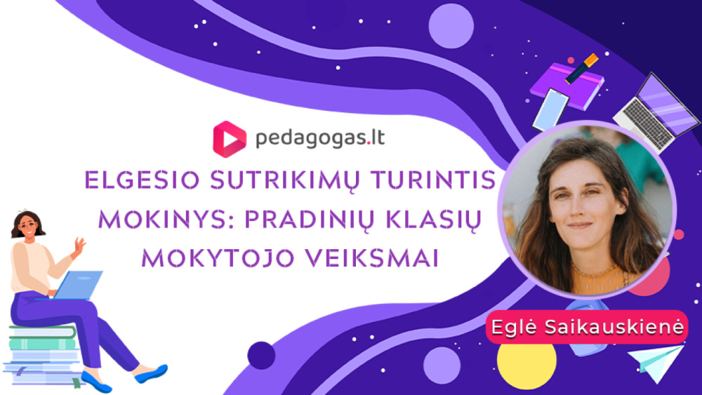 Elgesio sutrikimų turintis mokinys klasėje: pradinių klasių mokytojo veiksmai. 
