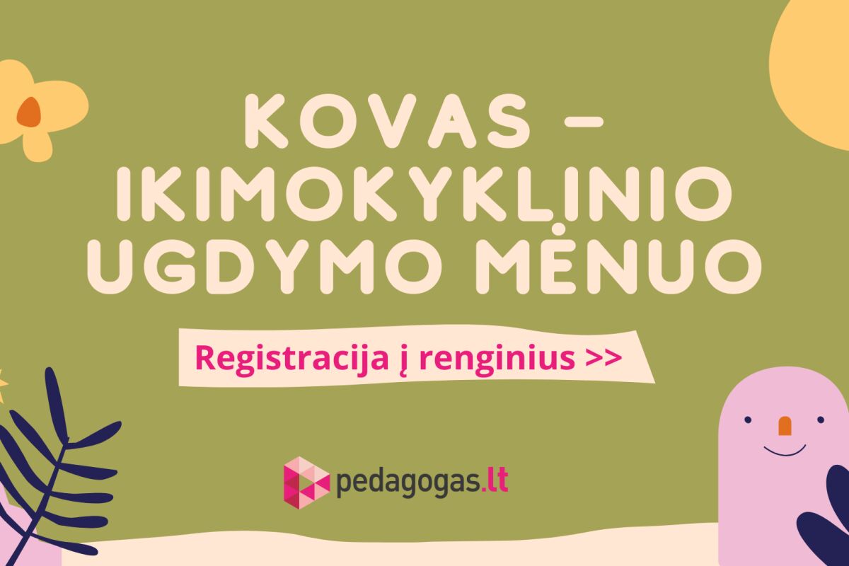 Kovas – ikimokyklinio ugdymo mėnuo