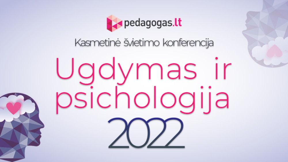 Konferencija „Ugdymas ir psichologija 2022“