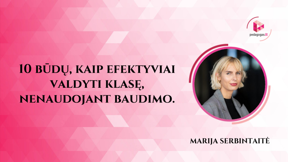 10 būdų, kaip efektyviai valdyti klasę, nenaudojant baudimo.