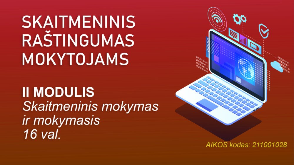 2 modulis: Skaitmeninis mokymas ir mokymasis (16 val., 213003339)