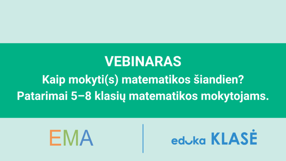 Kaip mokyti(s) matematikos šiandien? Patarimai 5–8 klasių matematikos mokytojams