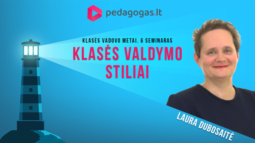 Klasės valdymo stiliai. KLASĖS VADOVO METAI